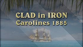 Clad In Iron: Carolines 1885