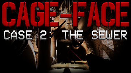 CAGE-FACE | Case 2: The Sewer Game