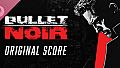 Bullet Noir Soundtrack