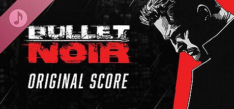 Bullet Noir Soundtrack