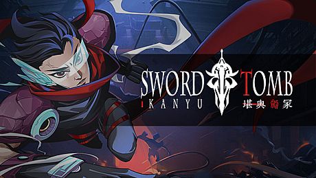 Sword Tomb - Kan Yu Game