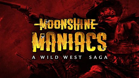 Moonshine Maniacs - A Wild West Saga Game