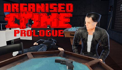 Organised Crime: Prologue