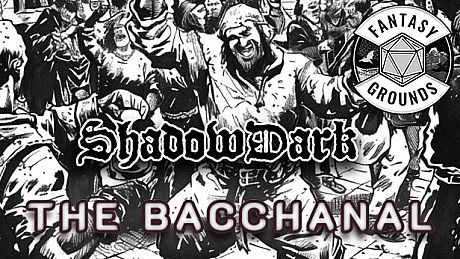 Fantasy Grounds - Shadowdark - The Bacchanal DLC