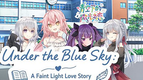 Under the Blue Sky: A Faint Light Love Story Game
