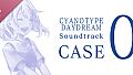 白昼夢の青写真 Soundtrack CASE-0