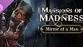 Mansions of Madness - Mirror of a Man