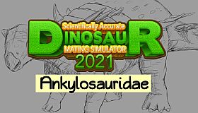 Scientifically Accurate Dinosaur Mating Simulator 2021: Ankylosauridae