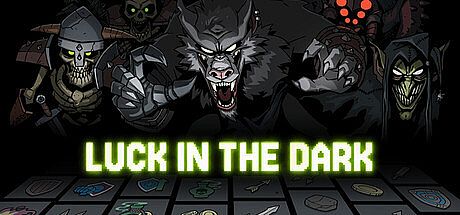 Luck in the Dark