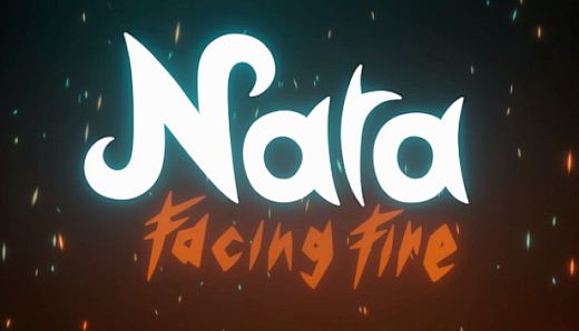 Nara: Facing Fire