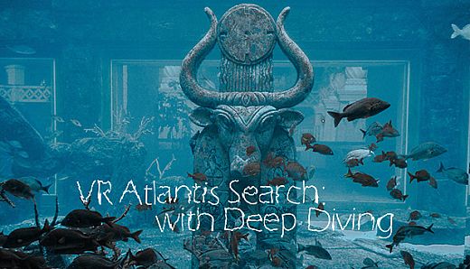 VR Atlantis Search: with Deep Diving