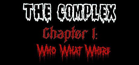 The Complex Chapter 1: Who, What, Where? Game