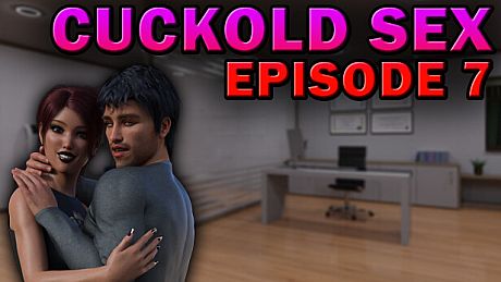 Cuckold Sex - Episode 7 Game