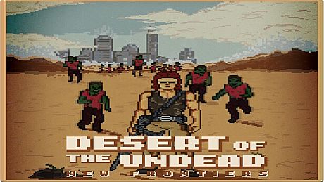 Desert Of The Undead New Frontiers Game