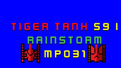 Tiger Tank 59 Ⅰ Rainstorm MP031 DLC