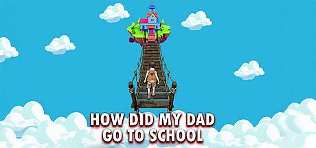 How Did My Dad Go To School