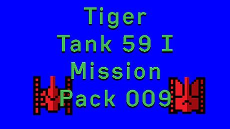 Tiger Tank 59 Ⅰ Mission Pack 009 DLC