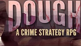 DOUGH: A Crime Strategy RPG