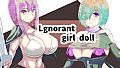 Lgnorant girl doll~Adult version~