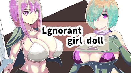 Lgnorant girl doll~Adult version~