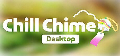 Chill Chime Desktop Game