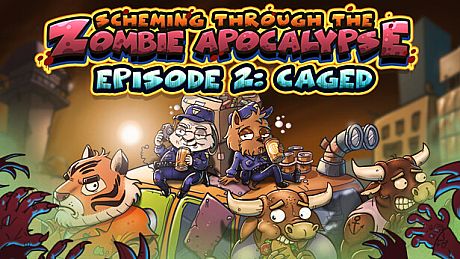 Scheming Through The Zombie Apocalypse Ep2: Caged Game