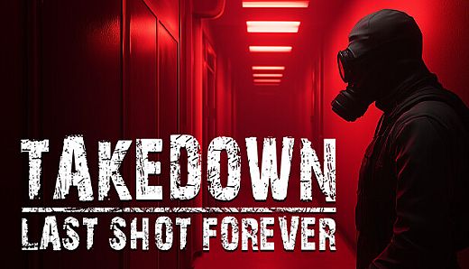 Takedown: Last Shot Forever