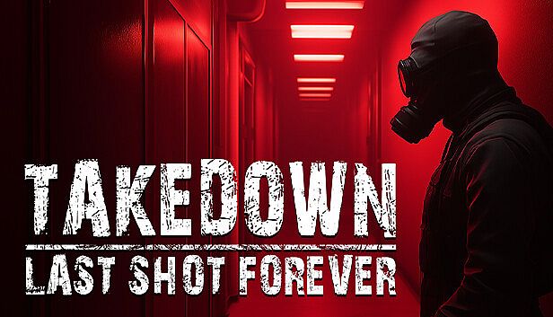 Buy Takedown: Last Shot Forever