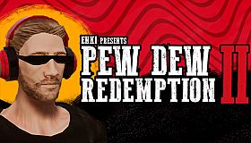Pew Dew Redemption