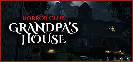 Horror Club: Grandpa's House