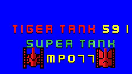 Tiger Tank 59 Ⅰ Super Tank MP077 DLC