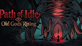 Path of Idle: Old Gods Rising