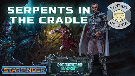 Fantasy Grounds - Starfinder RPG - Starfinder Adventure Path #41: Serpents in the Cradle (Horizons of the Vast 2 of 6) DLC