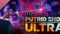 PUTRID SHOT ULTRA Soundtrack