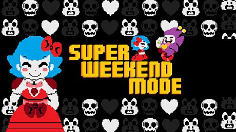 Super Weekend Mode Game