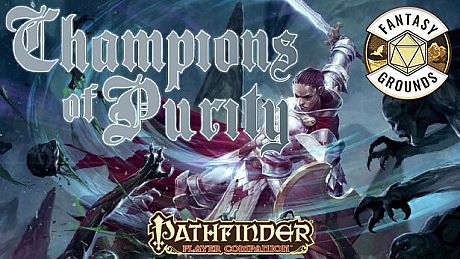 Fantasy Grounds - Pathfinder RPG - Pathfinder Companion: Champions of Purity DLC