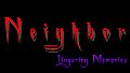 Neighbor - Lingering Memories Side-Story