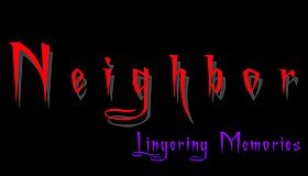Neighbor - Lingering Memories Side-Story
