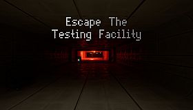 Escape the Testing Facility