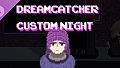 Dreamcatcher 2003 Custom Night