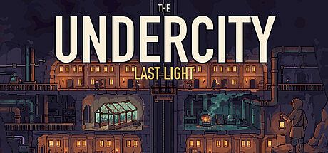 The Undercity: Last Light Game