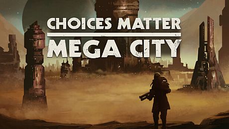 Choices Matter: Mega City Game