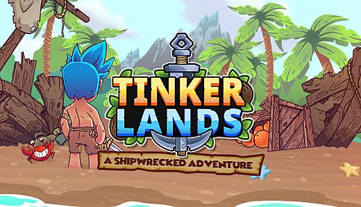 Tinkerlands: A Shipwrecked Adventure