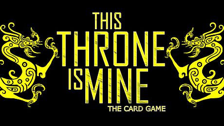 This Throne Is Mine - The Card Game Game