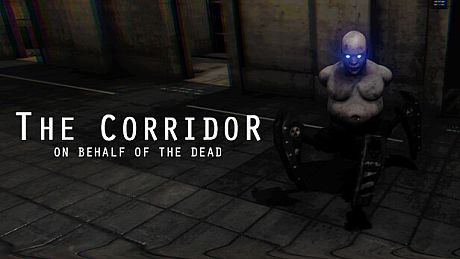 The Corridor: On Behalf Of The Dead