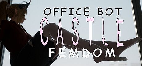 Castle Femdom: Office Bot Game
