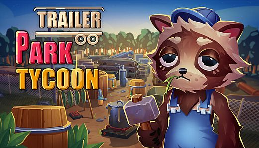 Trailer Park Tycoon: Raccoon Ranch