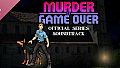 Murder Is Game Over Series Soundtrack (All 3 Games)