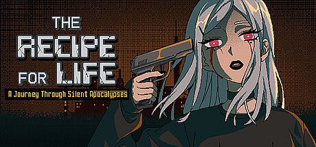 The Recipe for Life. A Journey Through Silent Apocalypses Game