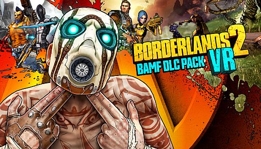 Borderlands 2 VR BAMF DLC Pack